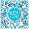 A Dazzle of Zebras
